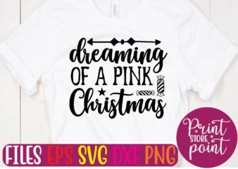 DREAMING OF A PINK Christmas t shirt vector illustration
