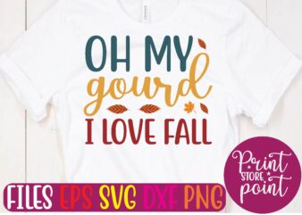 OH MY gourd I LOVE FALL graphic t shirt