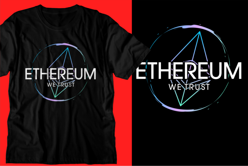 ethereum crypto t shirt design bundle svg, ethereum bundle,ethereum cryptocurrency t shirt design bundle,,crypto bundle,crypto t shirt design bundle,