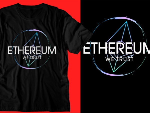 Crypto ethereum t shirt design svg graphic vector, eth cryptocurrency logo