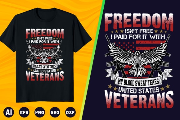Veteran t shirt – freedom isn’t free i paid for it with my blood sweat tears united states veterans