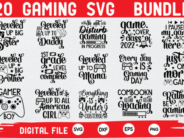 Gaming svg bundle,gaming quotes svg bundle,gaming cut files t shirt design template