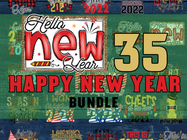 Happy new year 2022 png bundle | happy new year png | new year png | cheers 2022 saying | new year’s eve quote graphic t shirt