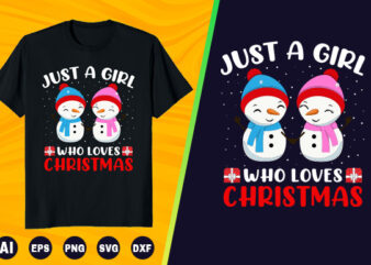 Christmas T-Shirt – Just a girl who loves Christmas