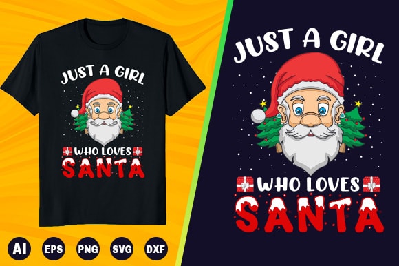 Christmas t-shirt – just a girl who loves santa