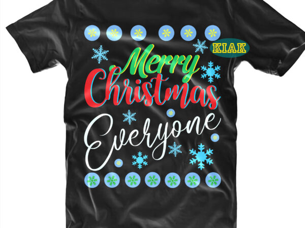 Merry christmas everyone t shirt designs, merry christmas everyone svg, merry christmas everyone vector, merry christmas svg, merry christmas vector, merry christmas t shirt designs, merry christmas logo, christmas svg,