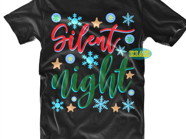 Silent night christmas tshirt designs template vector, christmas svg t shirt designs, silent night christmas svg, silent night vector, merry christmas svg, merry christmas vector, merry christmas t shirt designs,