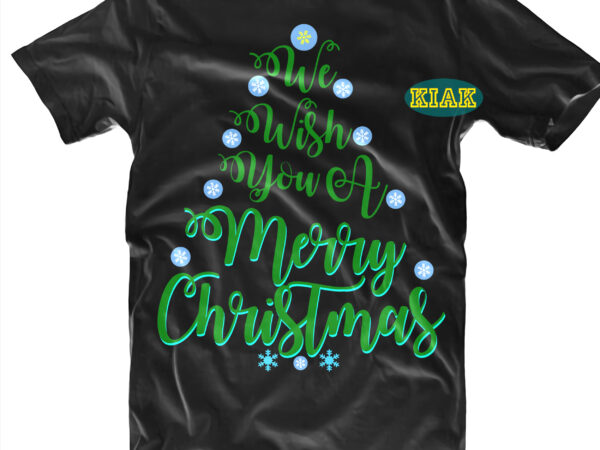 We wish you a merry christmas tree t shirt designs template, we wish you a merry christmas vector, christmas tree vector, we wish you a merry christmas svg, merry christmas