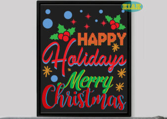 Happy Holidays Merry Christmas tshirt designs template vector, Happy Holidays Merry Christmas Svg, Merry Christmas Svg, Merry Christmas vector, Merry Christmas logo, Christmas Svg, Christmas vector, Christmas Quotes, Funny Christmas,