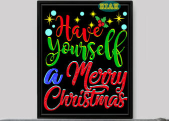 Have Yourself A Merry Christmas t shirt template vector, Have Yourself A Merry Christmas t shirt designs, Merry Christmas Svg, Merry Christmas vector, Merry Christmas logo, Christmas Svg, Christmas vector,