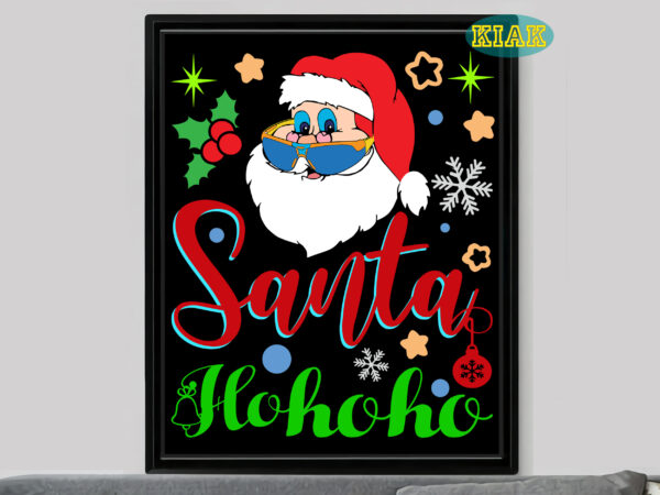 Santa hohoho svg, santa hohoho t shirt designs, merry christmas t shirt designs, merry christmas svg, merry christmas vector, merry christmas logo, christmas svg, christmas vector, christmas quotes, funny christmas,