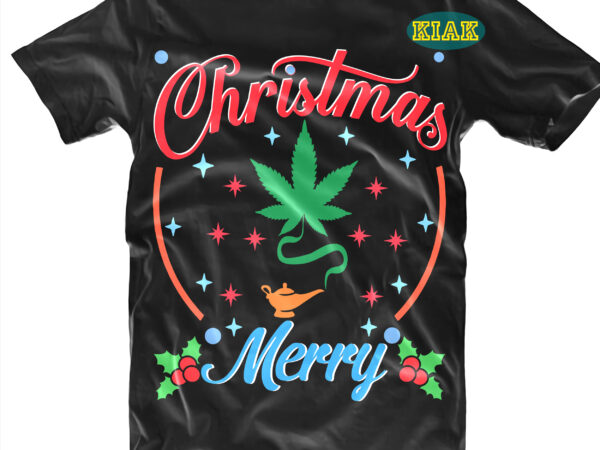 Funny christmas cannabis weed tshirt designs template vector, cannabis, weed, marijuana, merry christmas svg, merry christmas vector, merry christmas logo, christmas svg, christmas vector, christmas quotes, funny christmas, christmas tree