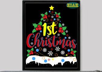First Christmas tshirt designs template vector, 1st Christmas tshirt designs, First Christmas Svg, Merry Christmas Svg, Merry Christmas vector, Merry Christmas logo, Christmas Svg, Christmas vector, Christmas Quotes, Funny Christmas,