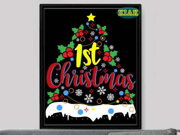 First christmas tshirt designs template vector, 1st christmas tshirt designs, first christmas svg, merry christmas svg, merry christmas vector, merry christmas logo, christmas svg, christmas vector, christmas quotes, funny christmas,