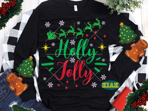 Holly jolly t shirt designs, merry christmas tshirt designs template vector, holly jolly svg, merry christmas svg, merry christmas vector, merry christmas t shirt designs, merry christmas logo, christmas svg,