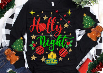 Christmas Holly Night t shirt template vector, Holly Night Svg, Holly Night vector, Merry Christmas tshirt designs template vector, Merry Christmas Svg, Merry Christmas vector, Merry Christmas t shirt designs,