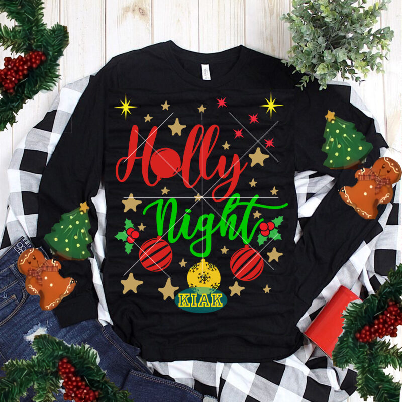 Christmas Holly Night t shirt template vector, Holly Night Svg, Holly Night vector, Merry Christmas tshirt designs template vector, Merry Christmas Svg, Merry Christmas vector, Merry Christmas t shirt designs,