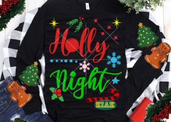 Holly Night Svg, Christmas Holly Night t shirt template vector, Holly Night vector, Merry Christmas, Christmas, Christmas Svg, Funny Christmas, Merry Christmas vector, Santa vector, Noel scene Svg, Noel vector,