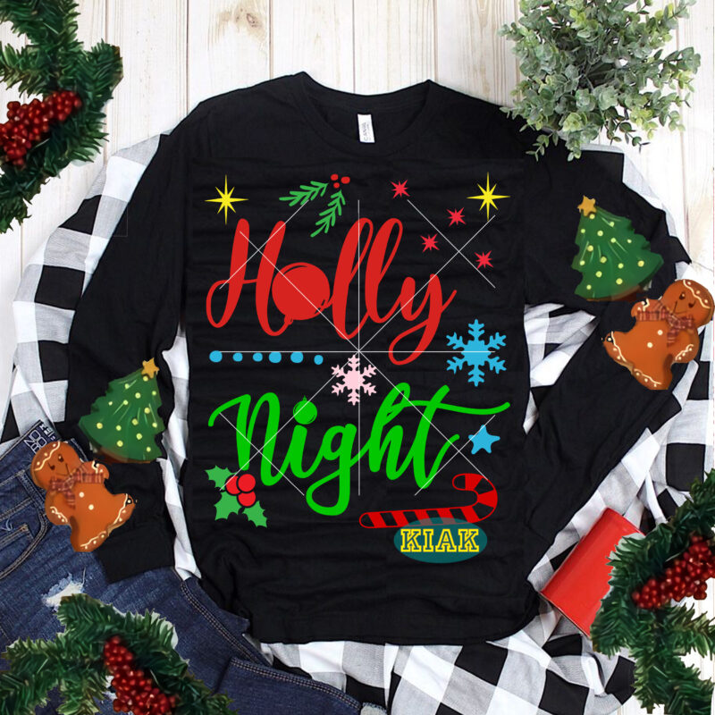 Holly Night Svg, Christmas Holly Night t shirt template vector, Holly Night vector, Merry Christmas, Christmas, Christmas Svg, Funny Christmas, Merry Christmas vector, Santa vector, Noel scene Svg, Noel vector,