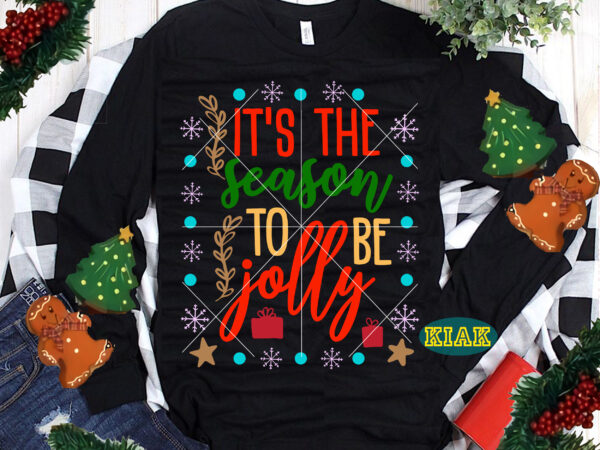It’s the season to be jolly christmas t shirt template vector, it’s the season to be jolly vector, season to be jolly christmas svg, merry christmas tshirt designs template vector,