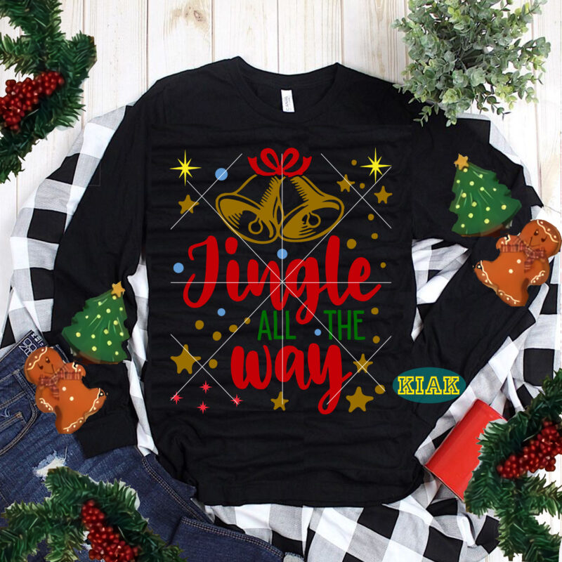 Jingle All The Way tshirt designs template vector, Jingle All The Way Svg, Jingle All The Way vector, Jingle, Christmas Bells, Merry Christmas Svg, Merry Christmas vector, Merry Christmas t