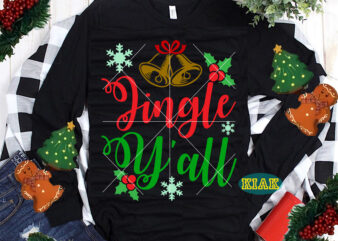 Jingle Y’all t shirt designs, Merry Christmas tshirt designs template vector, Jingle Y’all Svg, Jingle, Christmas Bells, , Merry Christmas Svg, Merry Christmas vector, Merry Christmas t shirt designs, Merry