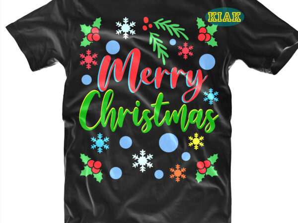 Christmas svg t shirt designs, merry christmas tshirt designs template vector, merry christmas svg, merry christmas vector, merry christmas t shirt designs, merry christmas logo, christmas svg, christmas vector, christmas