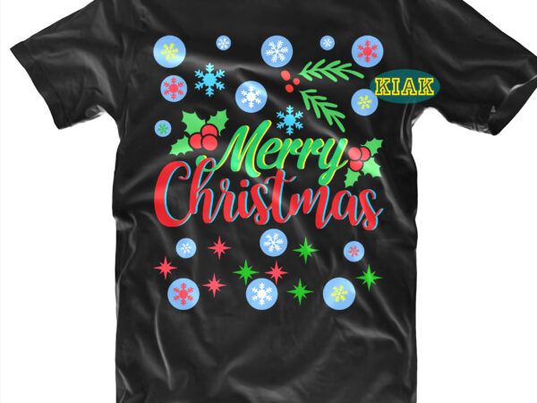 Christmas svg t shirt designs, merry christmas tshirt designs template vector, merry christmas svg, merry christmas vector, merry christmas t shirt designs, merry christmas logo, christmas svg, christmas vector, christmas