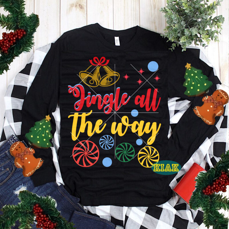 Jingle All The Way tshirt designs, Jingle All The Way Svg, Jingle All The Way vector, Jingle, Christmas Bells, Merry Christmas Svg, Merry Christmas vector, Merry Christmas t shirt designs,