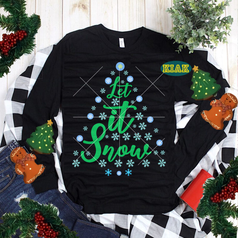 Let it Snow tshirt designs template, Let it Snow vector, Let it Snow Svg, Let it Snow Png, Snow Svg, Merry Christmas tshirt designs template vector, Merry Christmas Svg, Merry