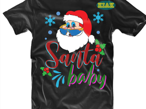 Santa claus wearing sunglasses t shirt designs template, funny santa, santa baby svg, santa baby vector, santa claus svg, santa claus vector, merry christmas svg, merry christmas vector, merry christmas