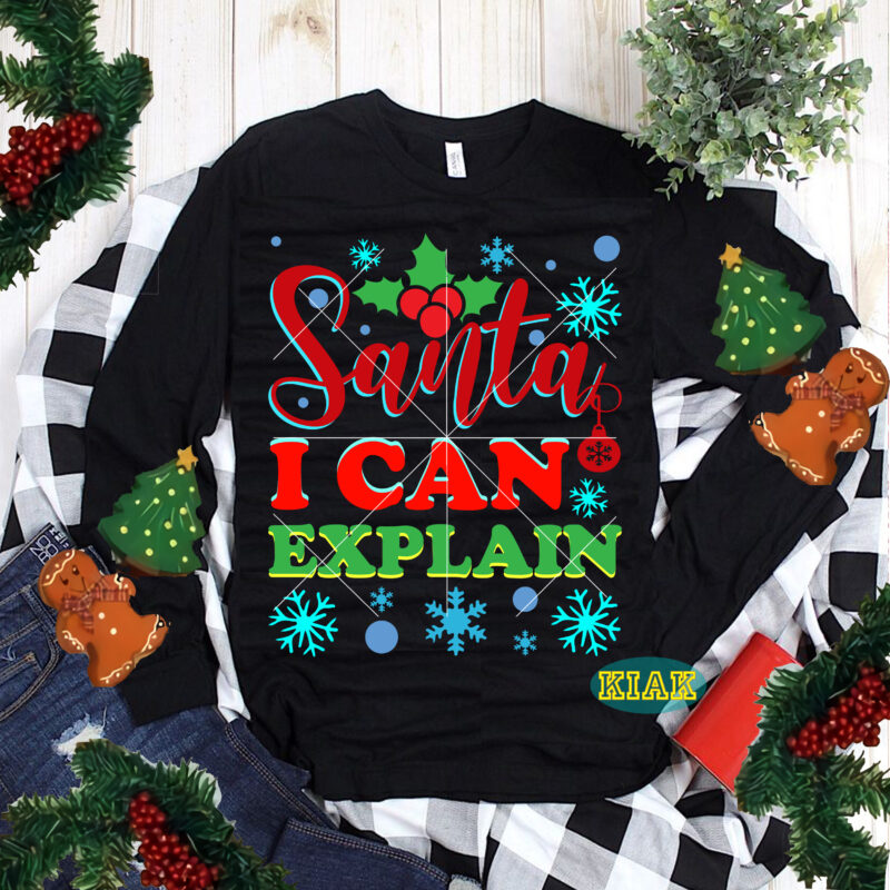 Santa I can Explain tshirt designs template vector, Santa I can Explain Svg, Santa I can Explain vector, Santa Svg, Flying Santa Svg, Santa Claus Svg, Merry Christmas Svg, Merry