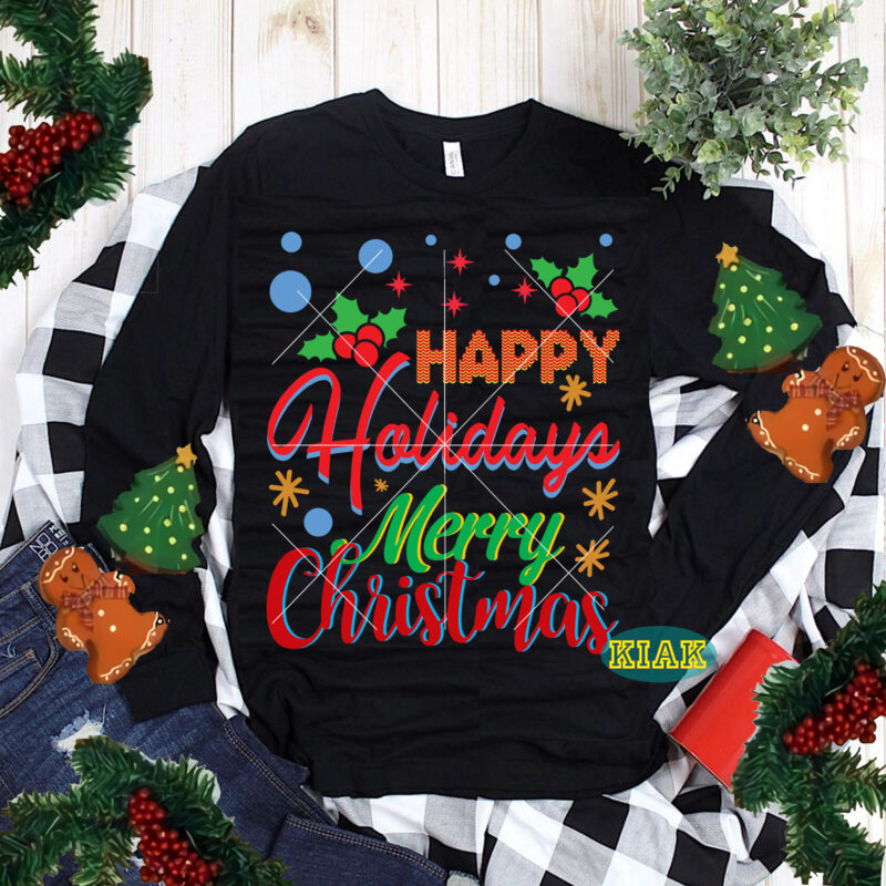 Happy Holidays Merry Christmas tshirt designs template vector, Happy Holidays Merry Christmas Svg, Merry Christmas Svg, Merry Christmas vector, Merry Christmas logo, Christmas Svg, Christmas vector, Christmas Quotes, Funny Christmas,