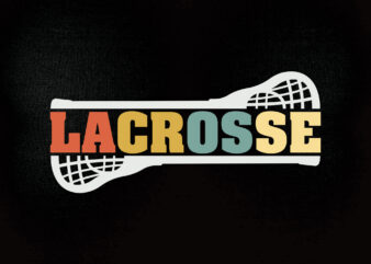Lacrosse SVG ,Lacrosse Team SVG, Lacrosse Design, Lacrosse Logo, Lacrosse editable vector t-shirt design printable files