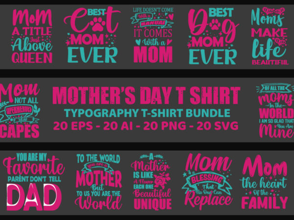 Mother t shirt, mother’s day t shirt design bundle, mom t shirt, mom t shirt bundle, mommy t shirt bundle, mom t shirt design quotes, mommy typography lettering quotes, happy
