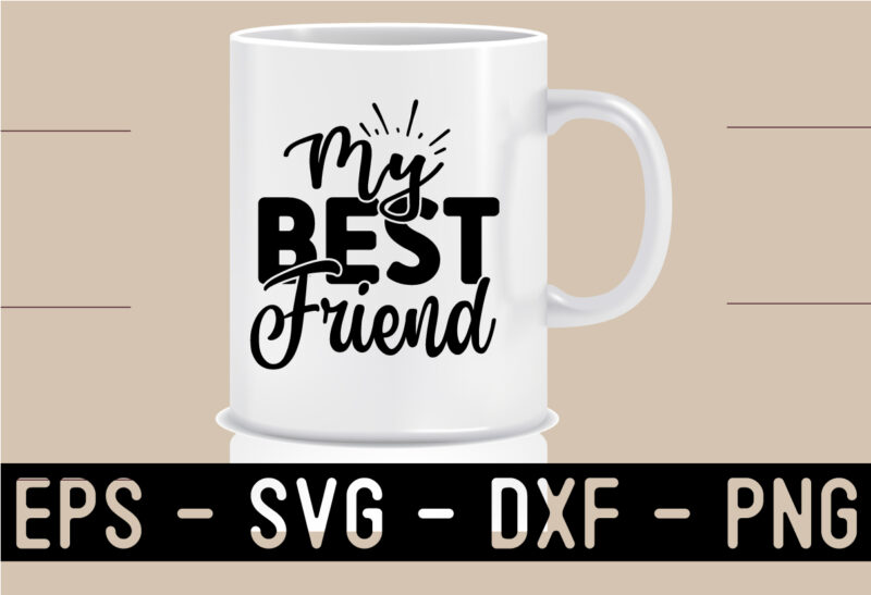 Best Friend SVG T shirt design Template