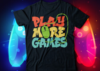 play more games video t-shirt design