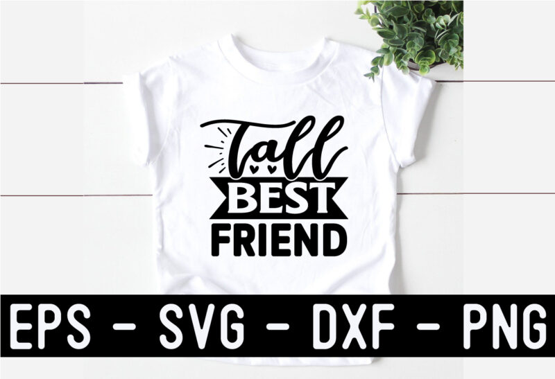 Best Friend SVG T shirt design Template