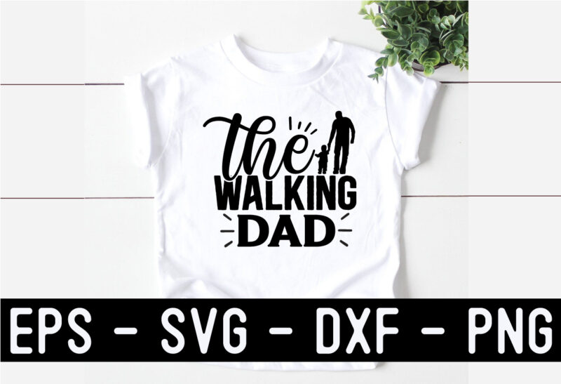 DAD Life SVG T shirt design Template