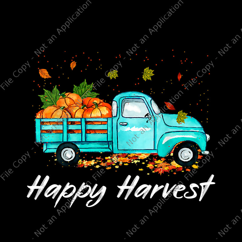 Happy Harvest Png, Fall Season Pumpkin Truck Png, Thanksgiving Png, Thanksgiving Day Png, Thanksgiving 2021 Png