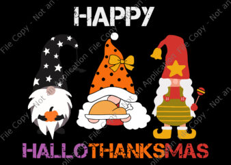 Gnomes Thanksgiving Svg, Christmas Happy HalloThanksMas Gnomes Svg, Thanksgiving Svg, Thanksgiving Day 2021 Svg