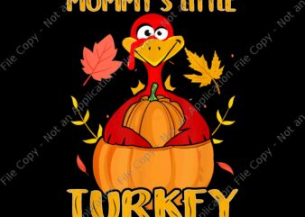 Mommy’s Little Turkey Png, Thanksgiving Day Png, Turdey day Png, Turkey Png, Thanksgiving 2021 Png