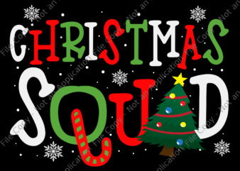 Christmas Squad Svg, Christmas Svg, Tree Christmas Svg, Snow Christmas Svg, Snow Svg t shirt vector file