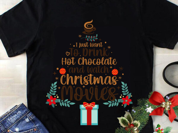 I just want to drink christmas svg, christmas svg, tree christmas svg, tree svg, santa svg, merry christmas svg t shirt design for sale