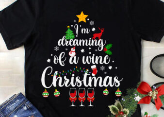 I’m Dreaming Of A Wine Christmas Svg, Wine Christmas Svg, Tree Christmas Svg, Tree Svg, Santa Svg, Merry Christmas Svg