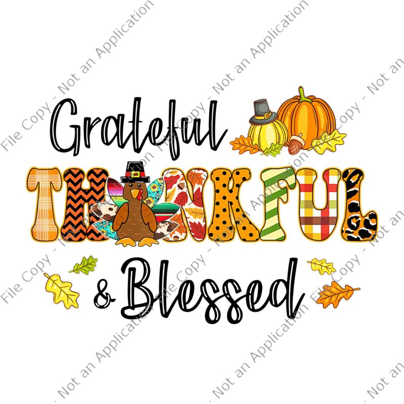 Grateful Thankful Blessed Png, Gobble Turkey Thanksgiving Png, Thanksgiving Png, Turkey Png, Thanksgiving Day Png, Thanksgiving 2021 Png