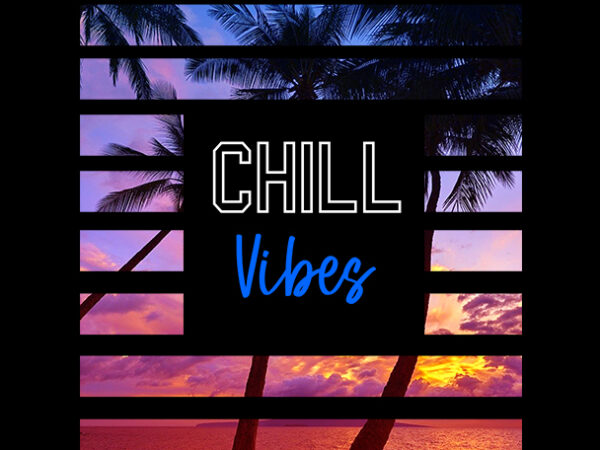 Chill vibes beach landscape sunset t shirt vector file