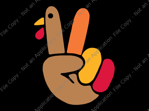 Peace hand turkey svg, peace hand thanksgiving svg, thanksgiving day svg, turkey day svg, turkey svg t shirt illustration
