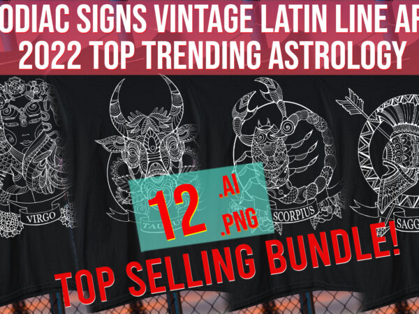 Zodiac signs 2024 latin line art vintage classic horoscope best seller t shirt graphic design