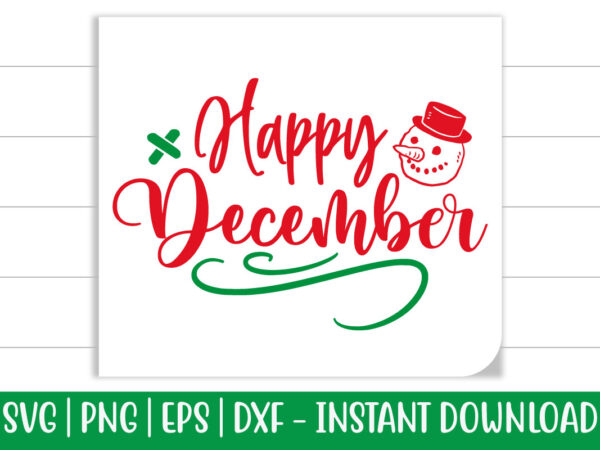 Happy december print ready christmas colorful svg cut file for t-shirt and more merchandising